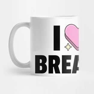 I LOVE BREAKS (black) Mug